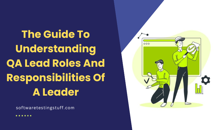 QA Lead Roles And Responsibilities Of A Leader