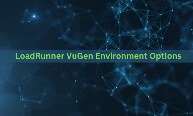 LoadRunner VuGen Environment Options