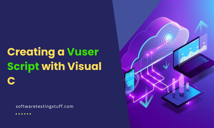 Creating a Vuser Script with Visual C