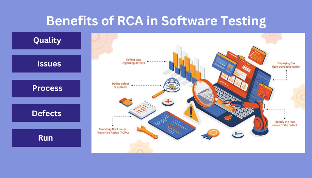 Benefits of RCA in Software Testing
