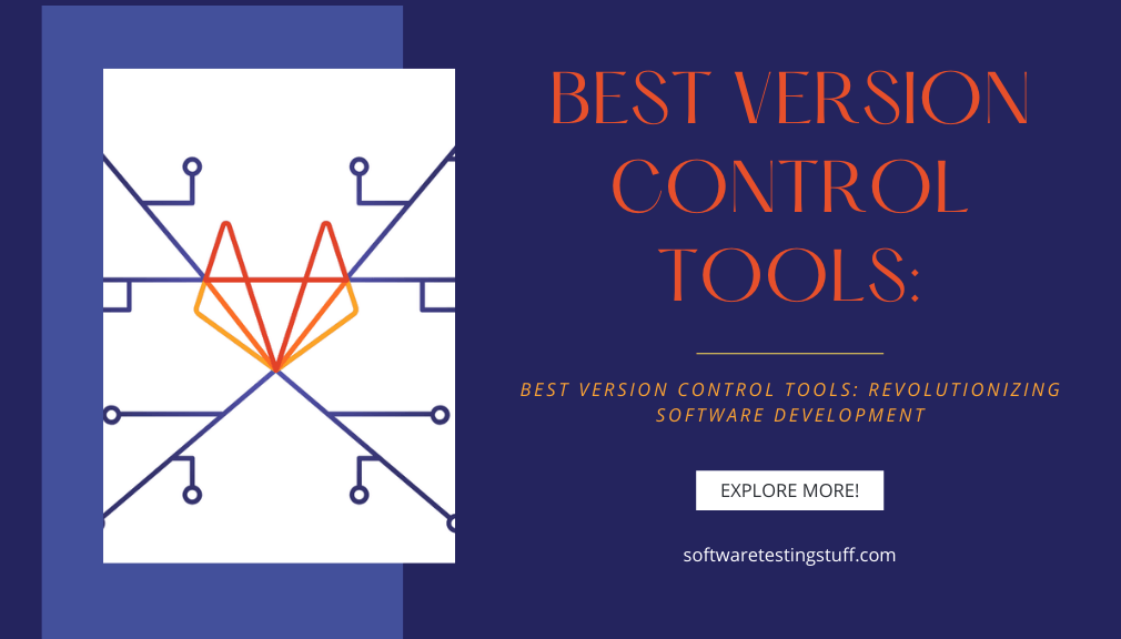 Best Version Control Tools Revolutionizing Software Development