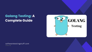 Golang Testing: A Complete Guide, Examples, and Best Practices ...