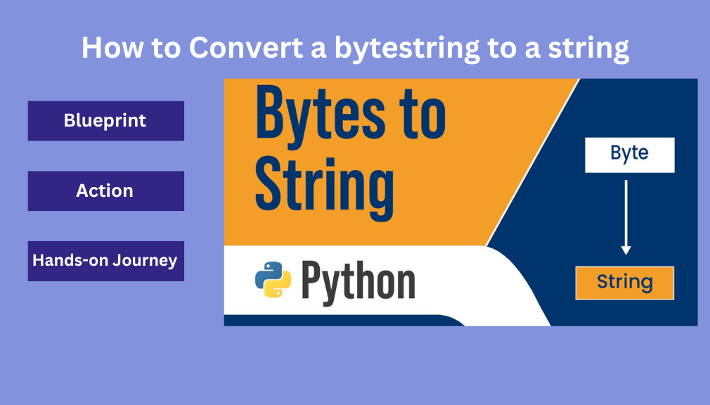 How to Convert a bytestring to a string
