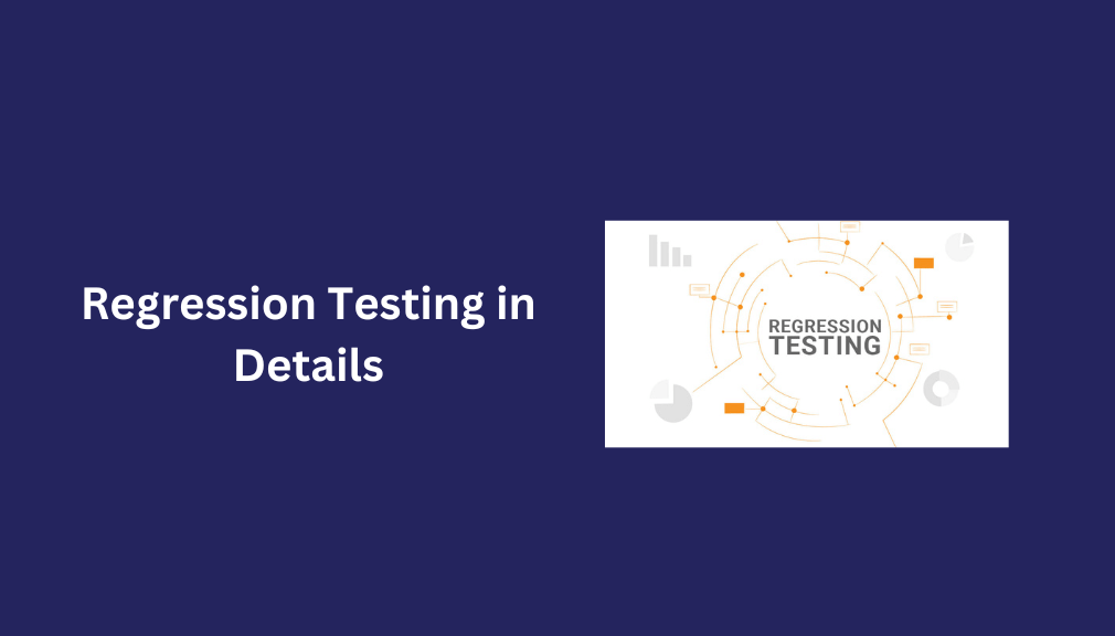 Regression Testing in Details