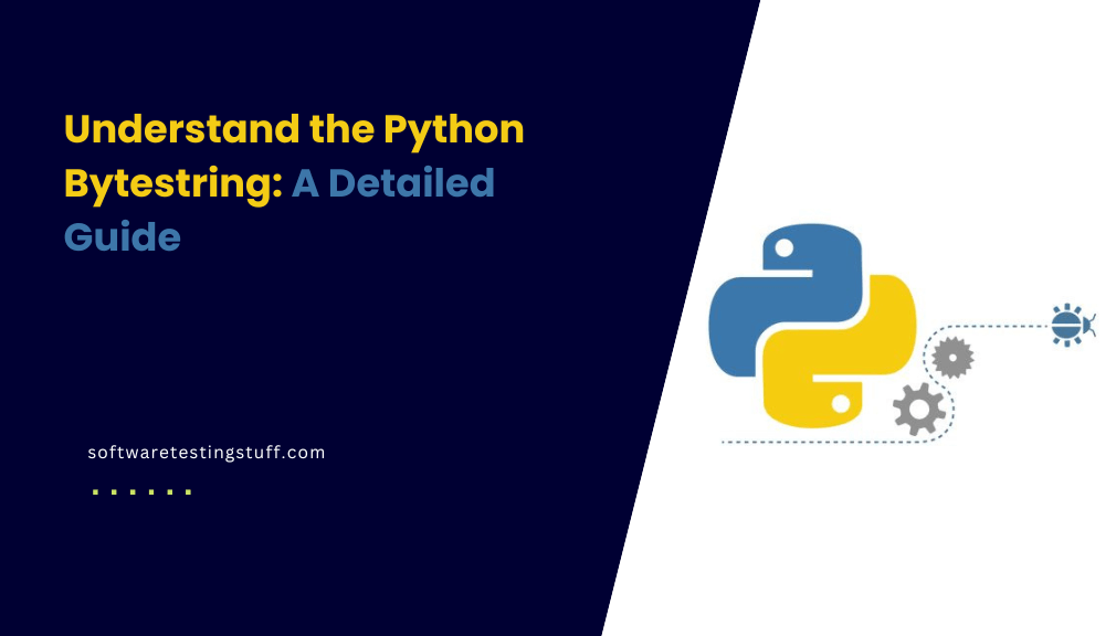 Understand the Python Bytestring A Detailed Guide