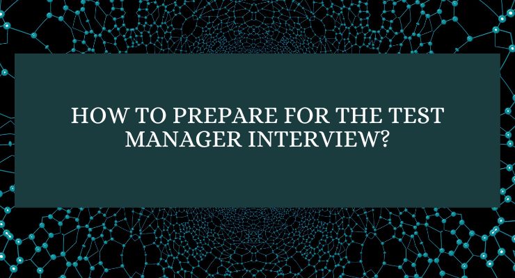 How to Prepare for the Test Manager Interview